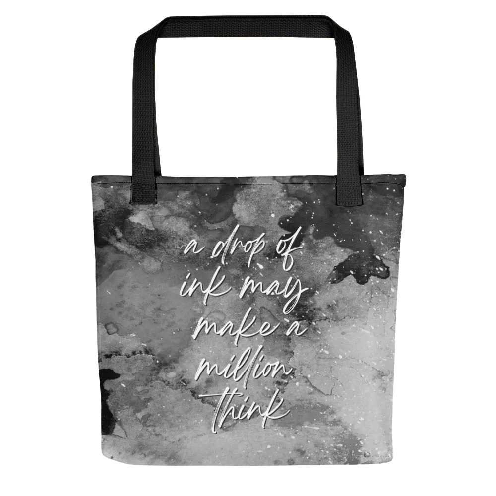 a drop of ink may make a million think Tote bag