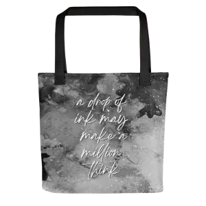 a drop of ink may make a million think Tote bag